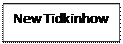 Text Box: New Tidkinhow
